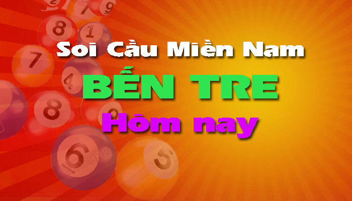 Soi cầu XSMN Bến Tre hôm nay