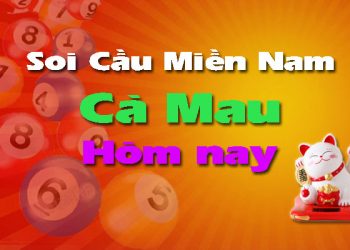 Soi cầu XSMN đài Cà Mau hôm nay