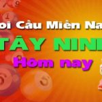 Soi cầu XSMN đài Tây Ninh hôm nay