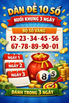 Cách Chọn Dàn Đề 10 Số Tốt Nhất Cho Khung 3 Ngày