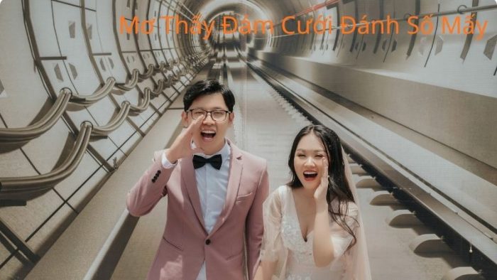 Mơ Thấy Đám Cưới Đánh Số Mấy? Tra Theo Từng Trường Hợp